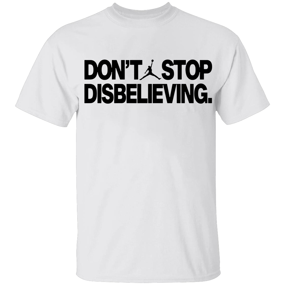 Dont Stop Disbelieving Shirt Jordan: Celebrate Jayson Tatums 2024 NBA Championship
