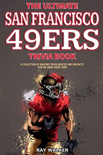 San Francisco 49ers Trivia Quiz: Top Questions and Answers for True Fans