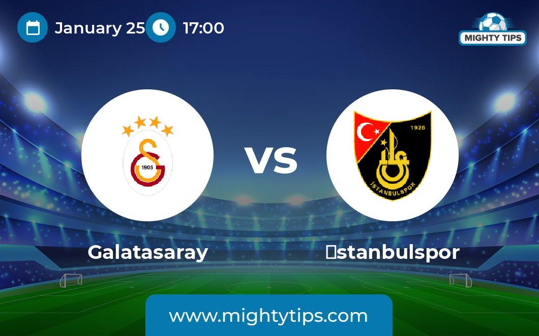 Istanbulspor vs Galatasaray Prediction: Expert Tips & Betting Odds for January 2024