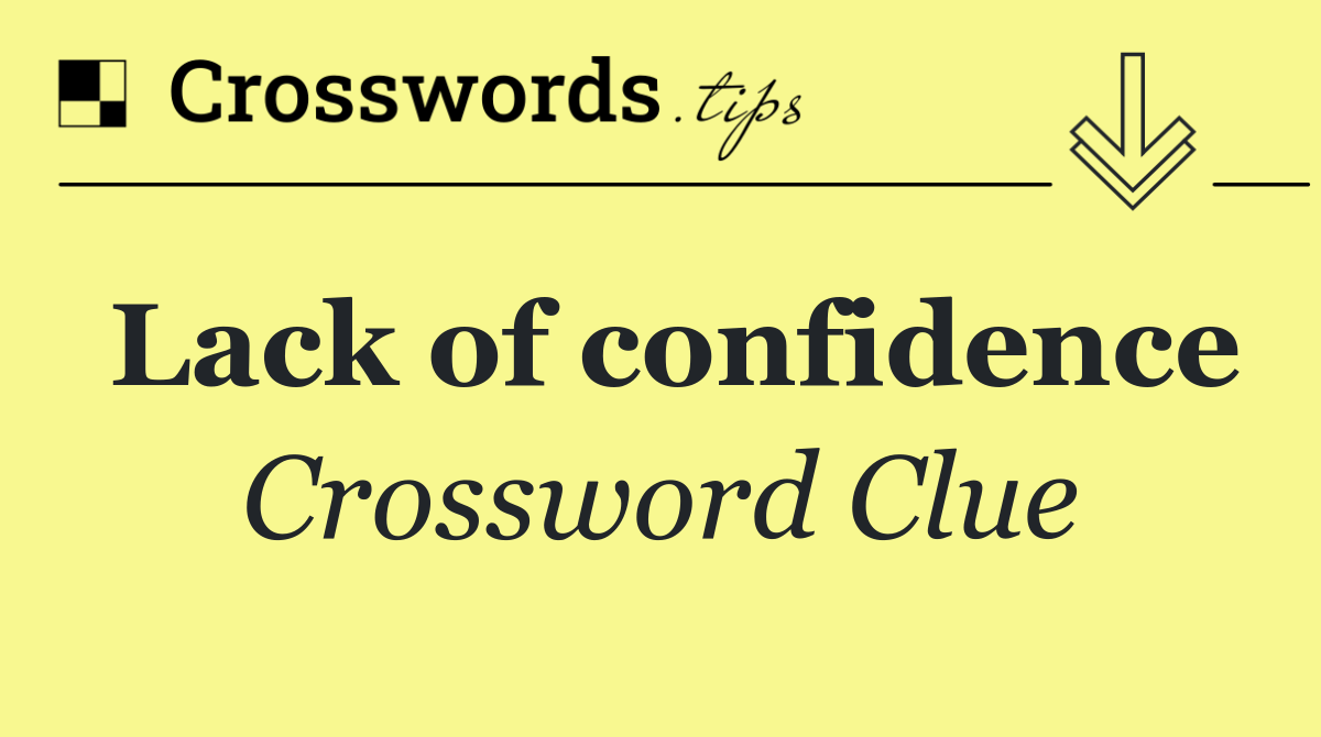 Lost Confidence Crossword Clue Answer – Find Solutions Here