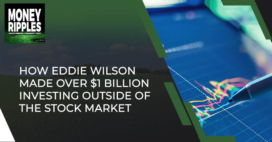 Eddie Wilsons Incredible Net Worth: The Secrets Behind His Billion-Dollar Success