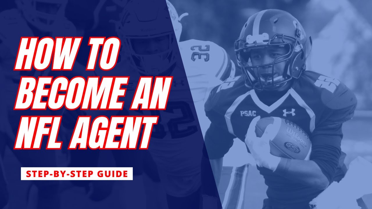 Becoming an NFL Agent: What You Need to Know First