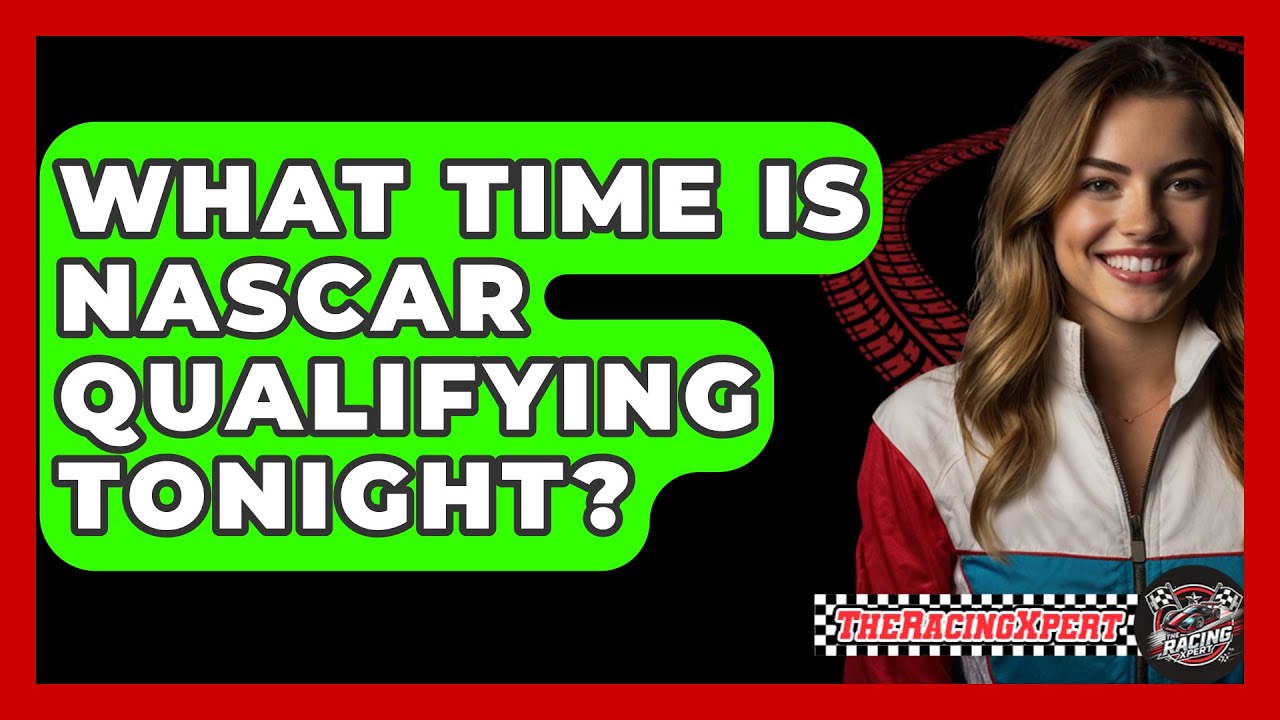 NASCAR क्वालिफाइंग कितने बजे है? (जानें पूरा शेड्यूल और देखें लाइव)